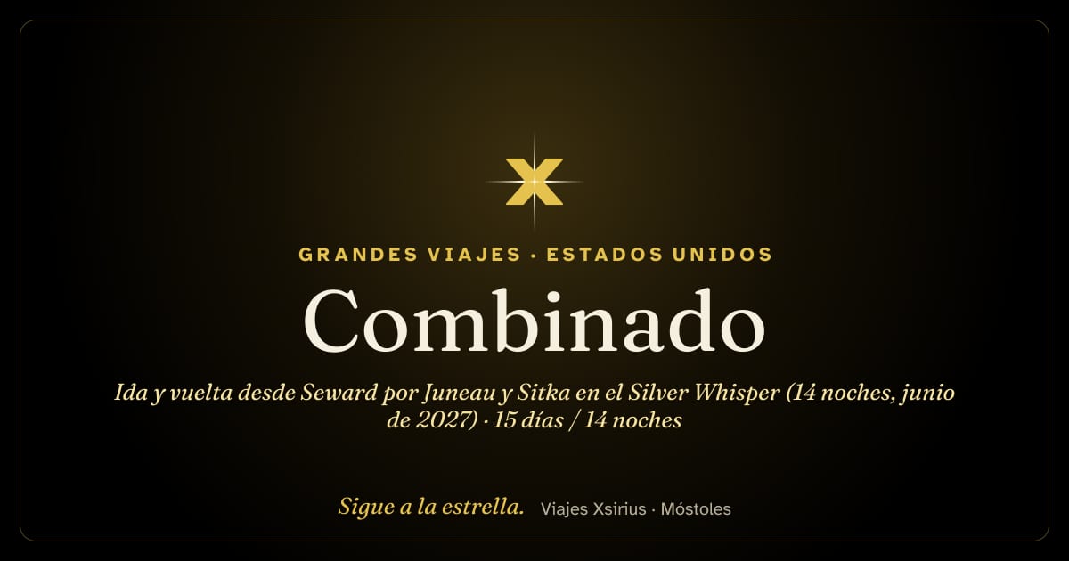 Combinado: ida y vuelta desde Seward por Juneau y Sitka en el Silver Whisper (14 noches, junio de 2027): Estados Unidos y Canadá, 15 días / 14 noches