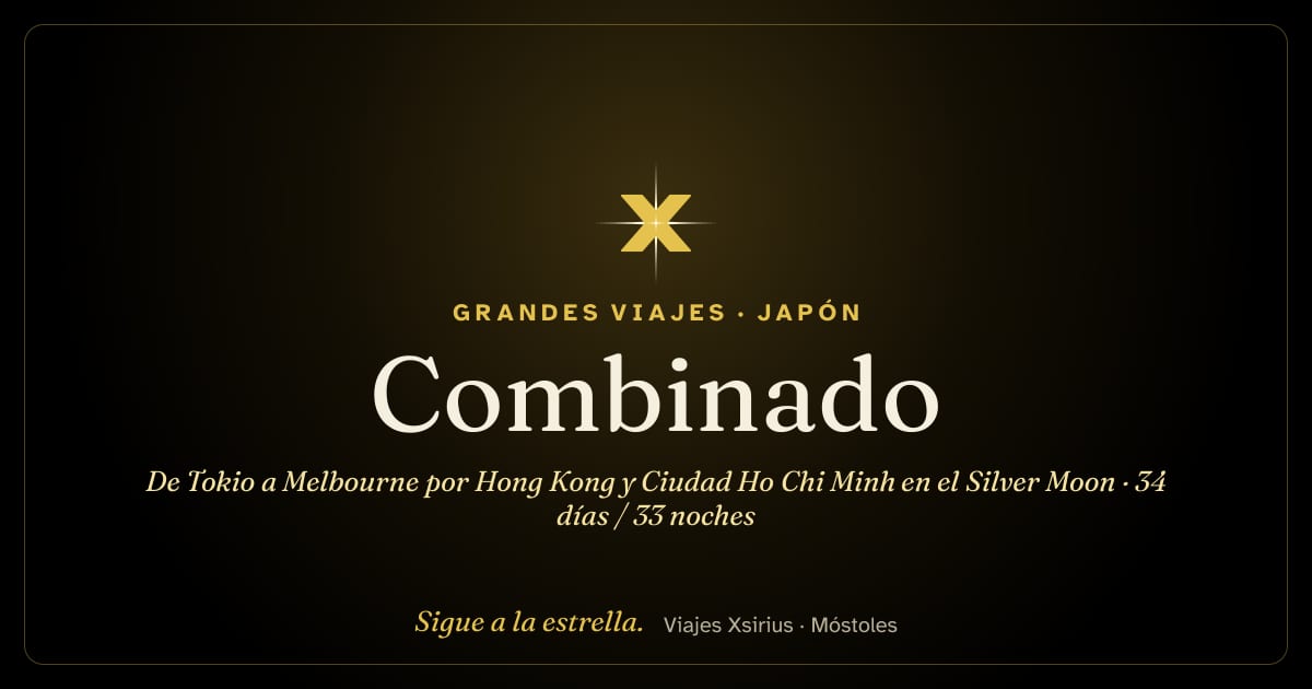 Combinado: de Tokio a Melbourne por Hong Kong y Ciudad Ho Chi Minh en el Silver Moon: Japón, Taiwán, China, Vietnam, Singapur, Indonesia y Australia, 34 días / 33 noches