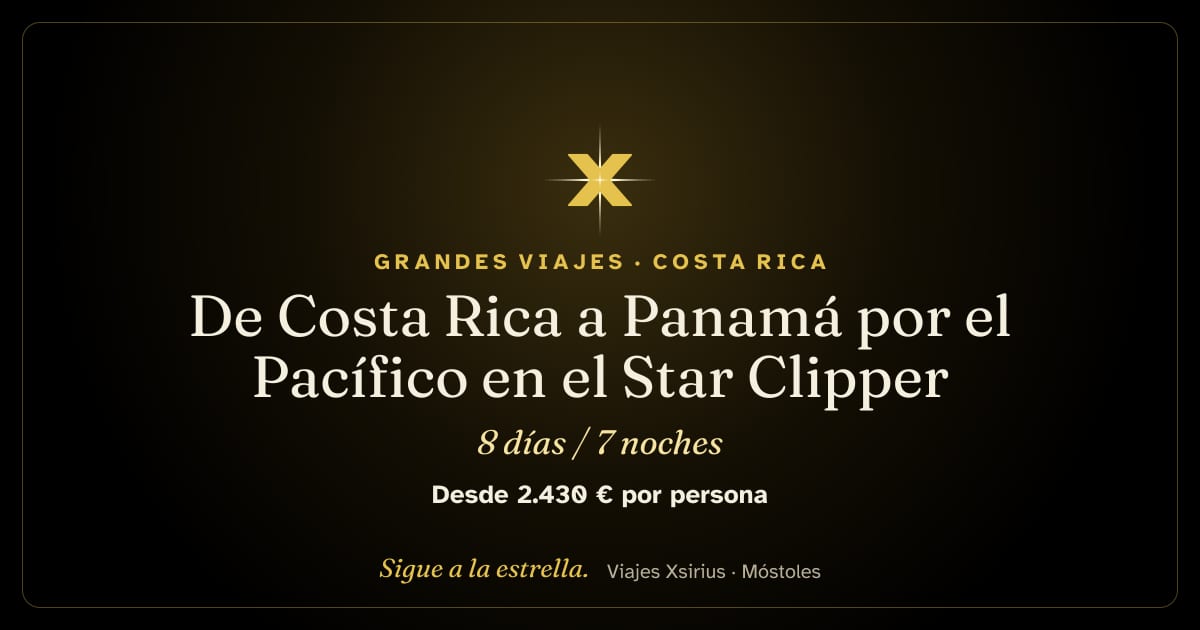 De Costa Rica a Panamá por el Pacífico en el Star Clipper: Costa Rica y Panamá, 8 días / 7 noches