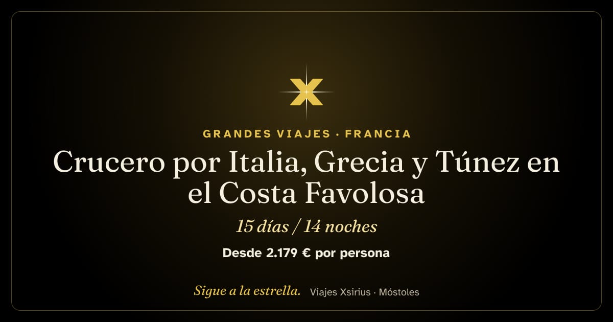 Crucero por Italia, Grecia y Túnez en el Costa Favolosa: España, Francia, Italia, Grecia y Túnez, 15 días / 14 noches