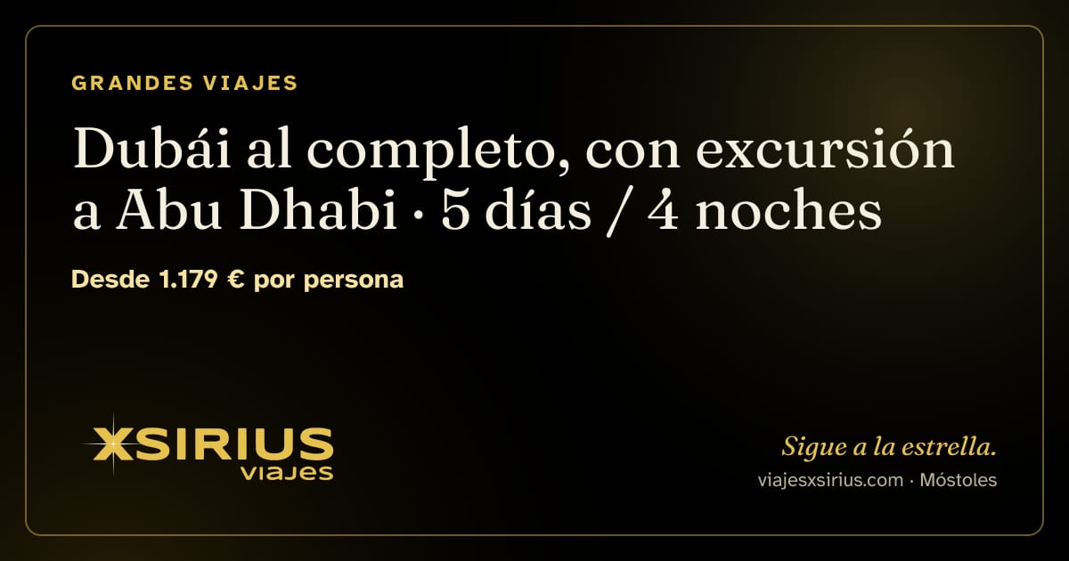 Dubái al completo, con excursión a Abu Dhabi: Emiratos Árabes Unidos, 5 días / 4 noches