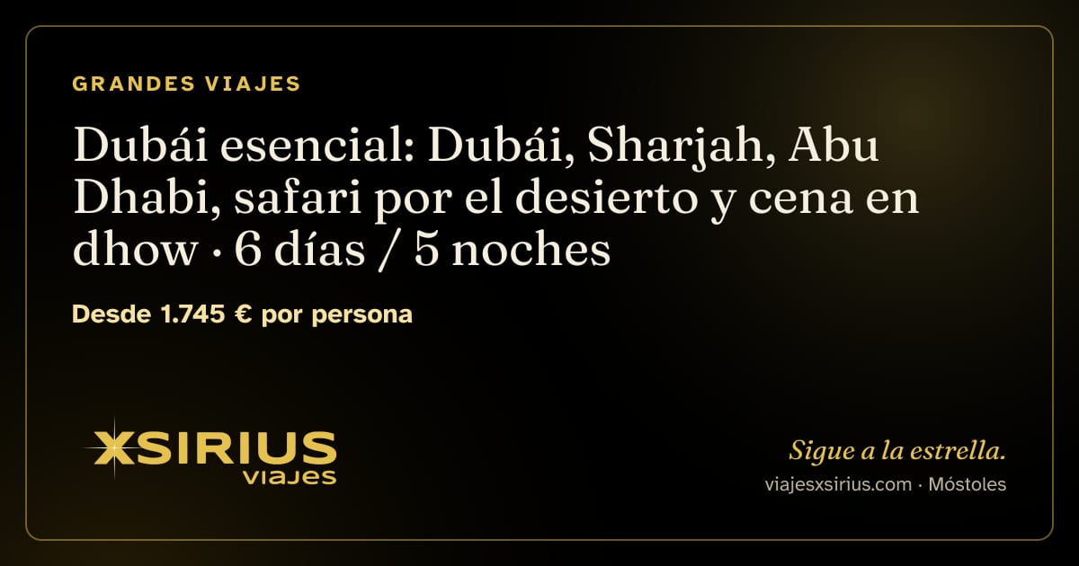 Dubái esencial: Dubái, Sharjah, Abu Dhabi, safari por el desierto y cena en dhow: Emiratos Árabes Unidos, 6 días / 5 noches