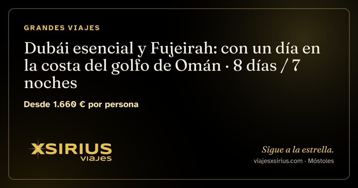 Dubái esencial y Fujeirah: con un día en la costa del golfo de Omán: Emiratos Árabes Unidos, 8 días / 7 noches