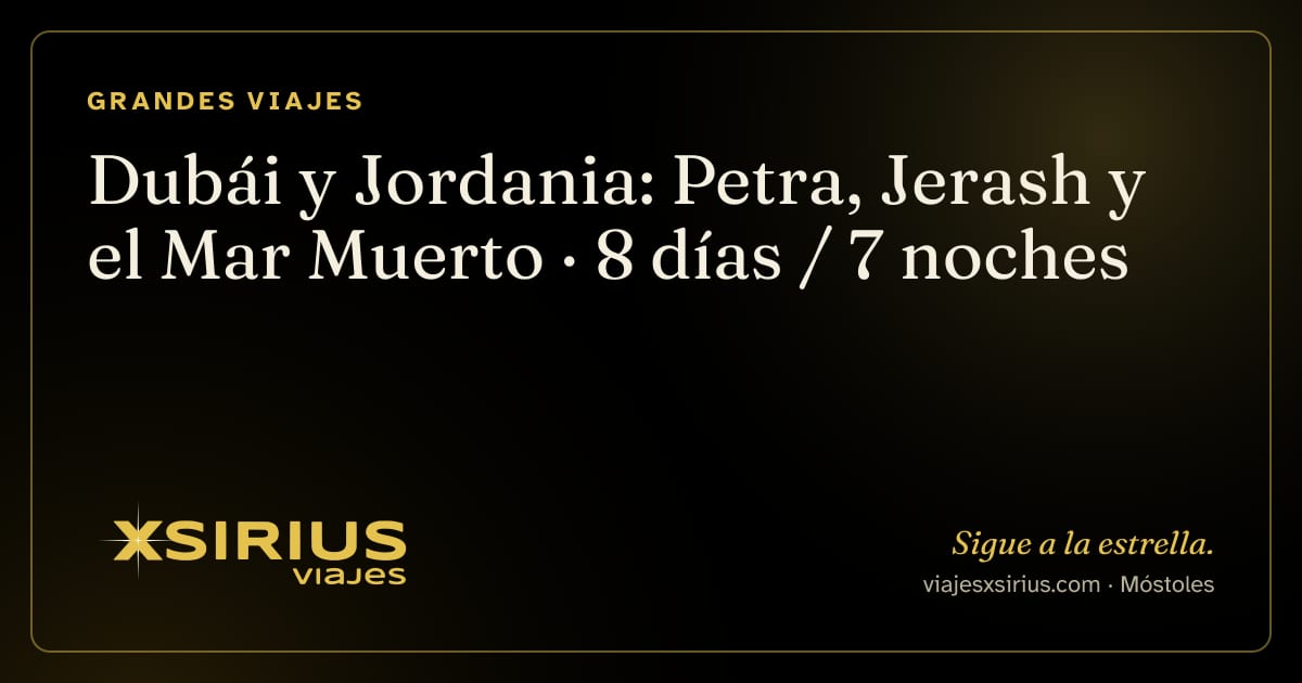 Dubái y Jordania: Petra, Jerash y el Mar Muerto: Emiratos Árabes y Jordania (Dubái, Ammán, Petra), 8 días / 7 noches
