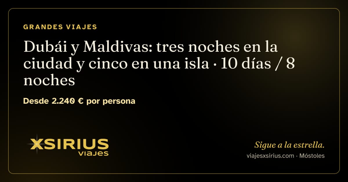 Dubái y Maldivas: tres noches en la ciudad y cinco en una isla: Emiratos Árabes Unidos y Maldivas, 10 días / 8 noches