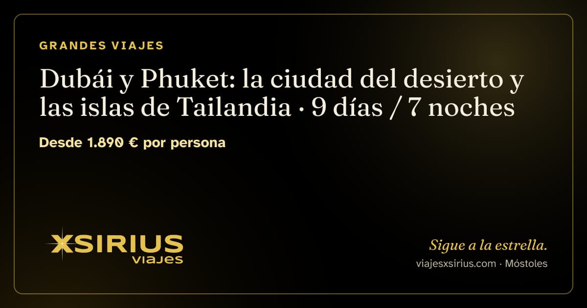 Dubái y Phuket: la ciudad del desierto y las islas de Tailandia: Emiratos Árabes Unidos y Tailandia, 9 días / 7 noches