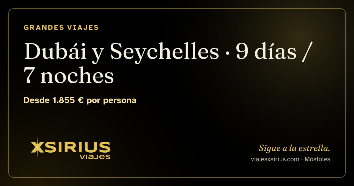Dubái y Seychelles: Emiratos Árabes Unidos y Seychelles, 9 días / 7 noches