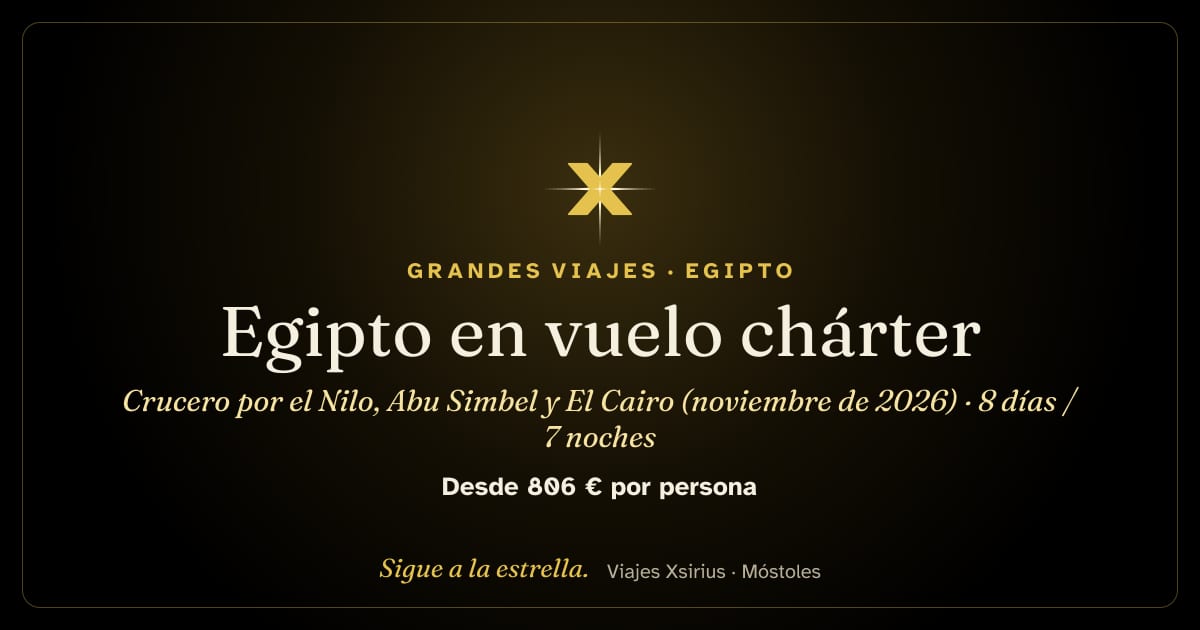 Egipto en vuelo chárter: crucero por el Nilo, Abu Simbel y El Cairo (noviembre de 2026): Egipto, 8 días / 7 noches