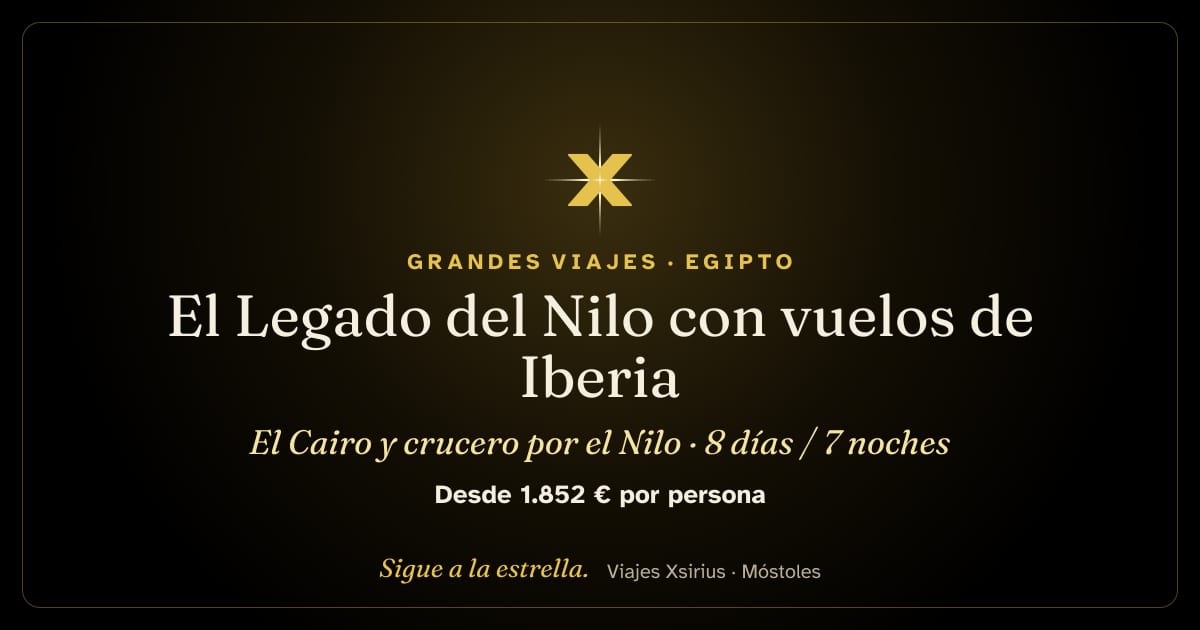 El Legado del Nilo con vuelos de Iberia: El Cairo y crucero por el Nilo: Egipto, 8 días / 7 noches