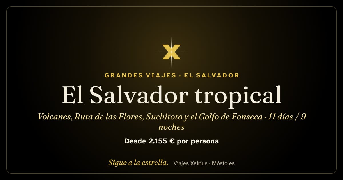 El Salvador tropical: volcanes, Ruta de las Flores, Suchitoto y el Golfo de Fonseca: El Salvador, 11 días / 9 noches