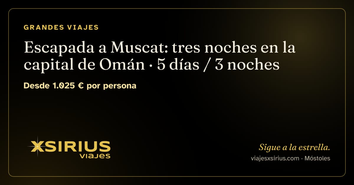 Escapada a Muscat: tres noches en la capital de Omán: Omán, 5 días / 3 noches