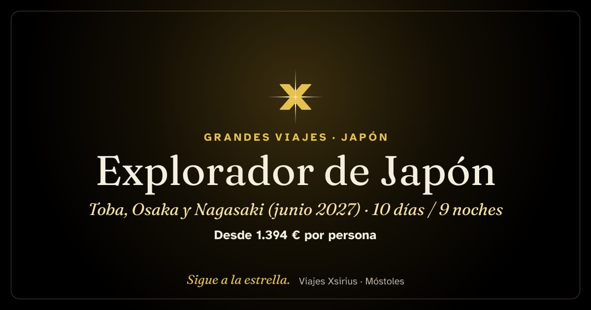 Explorador de Japón: Toba, Osaka y Nagasaki (junio 2027): Japón y Corea del Sur, 10 días / 9 noches
