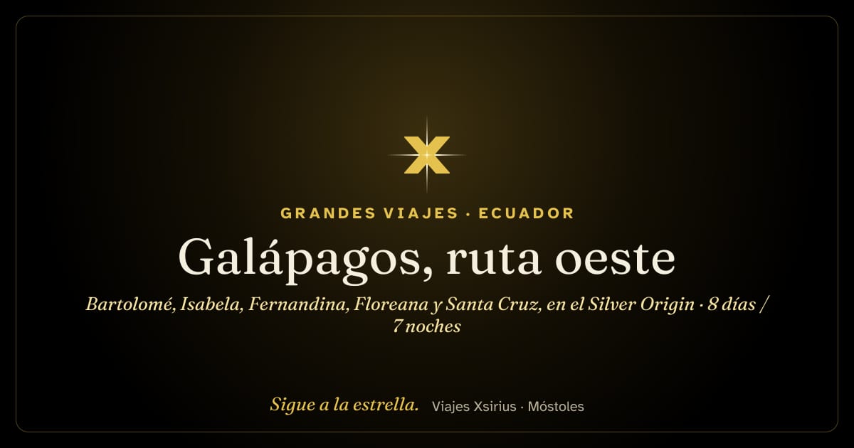 Galápagos, ruta oeste: Bartolomé, Isabela, Fernandina, Floreana y Santa Cruz, en el Silver Origin: Ecuador, 8 días / 7 noches