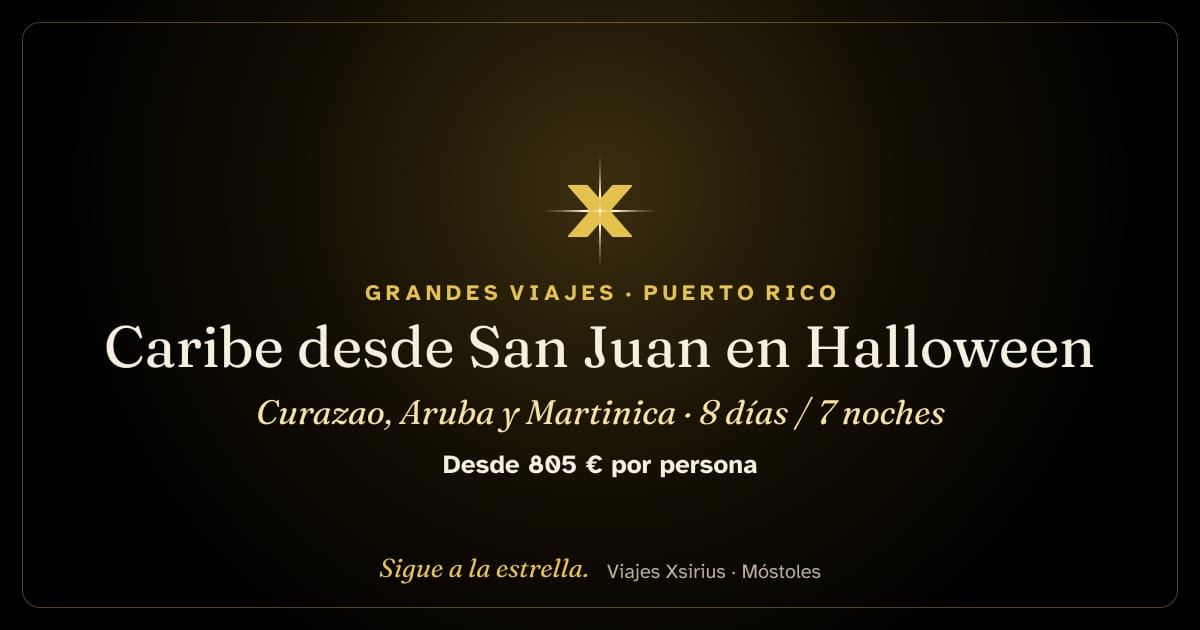 Caribe desde San Juan en Halloween: Curazao, Aruba y Martinica: Puerto Rico, Curazao, Aruba, Martinica y San Cristóbal y Nieves, 8 días / 7 noches