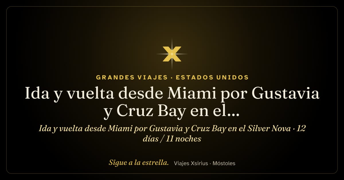 Ida y vuelta desde Miami por Gustavia y Cruz Bay en el Silver Nova: Estados Unidos, Francia, Antigua y Barbuda, San Cristóbal y Nieves y Puerto Rico, 12 días / 11 noches