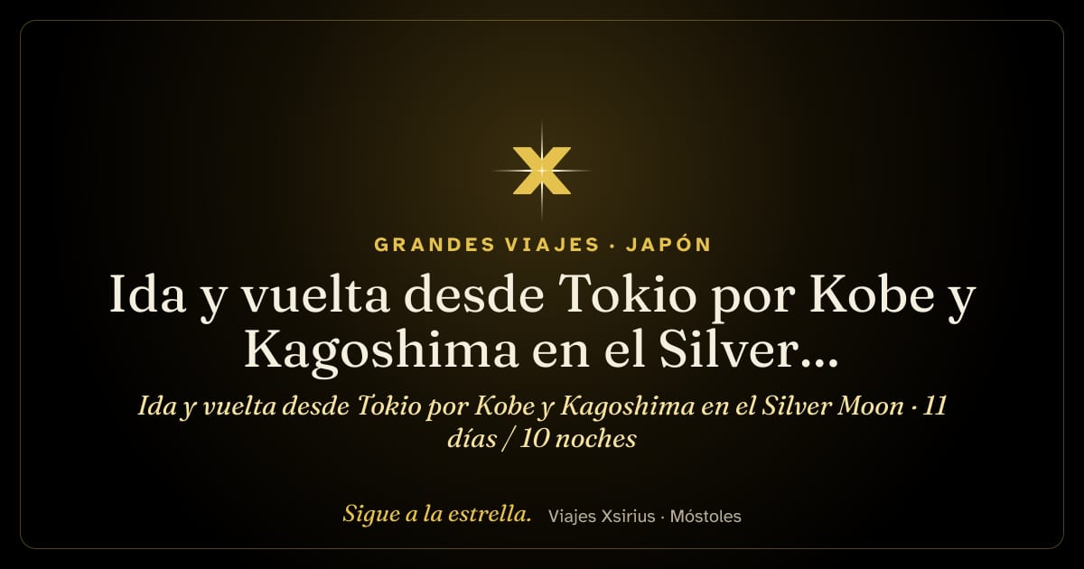 Ida y vuelta desde Tokio por Kobe y Kagoshima en el Silver Moon: Japón y Corea del Sur, 11 días / 10 noches