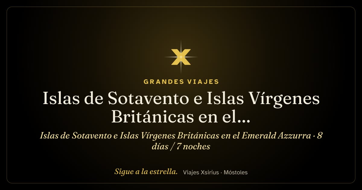 Islas de Sotavento e Islas Vírgenes Británicas en el Emerald Azzurra: San Martín, Anguila, Islas Vírgenes Británicas, Caribe neerlandés y San Bartolomé, 8 días / 7 noches