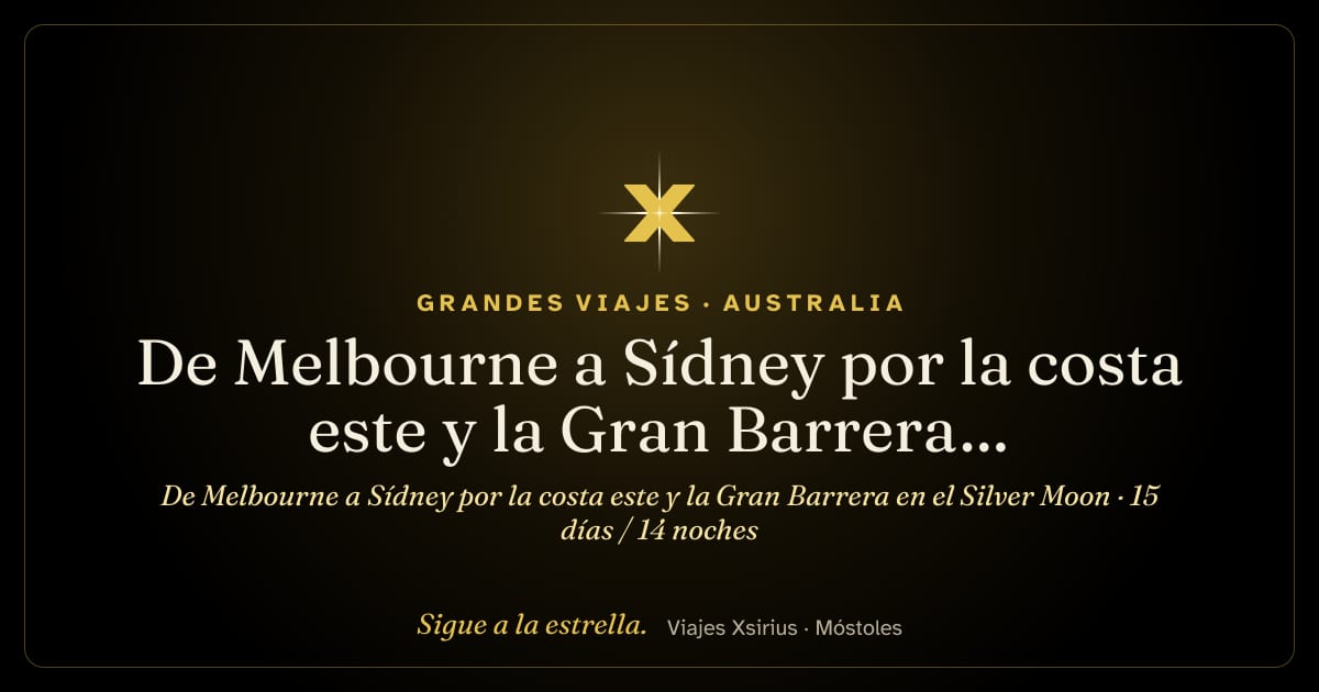 De Melbourne a Sídney por la costa este y la Gran Barrera en el Silver Moon: Australia, 15 días / 14 noches