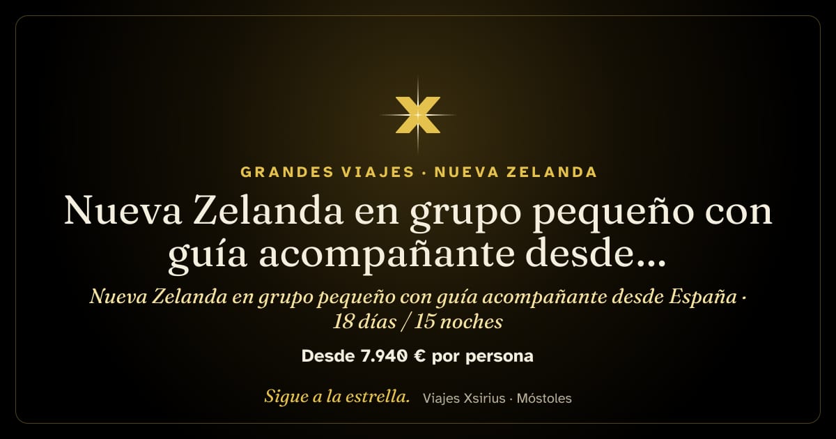 Nueva Zelanda en grupo pequeño con guía acompañante desde España: Nueva Zelanda, 18 días / 15 noches