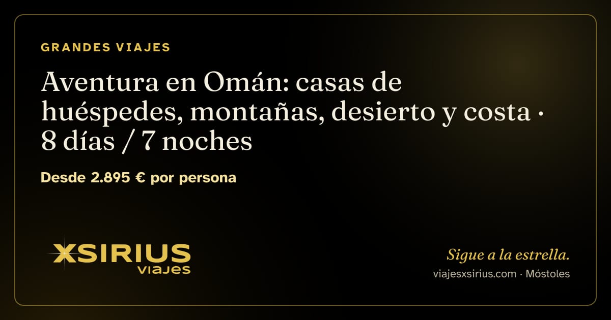 Aventura en Omán: casas de huéspedes, montañas, desierto y costa: Omán, 8 días / 7 noches