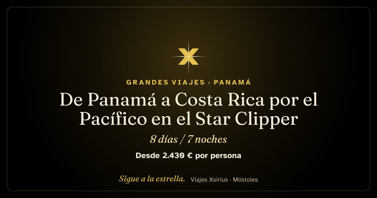 De Panamá a Costa Rica por el Pacífico en el Star Clipper: Panamá y Costa Rica, 8 días / 7 noches