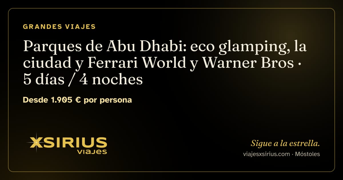 Parques de Abu Dhabi: eco glamping, la ciudad y Ferrari World y Warner Bros: Emiratos Árabes Unidos, 5 días / 4 noches