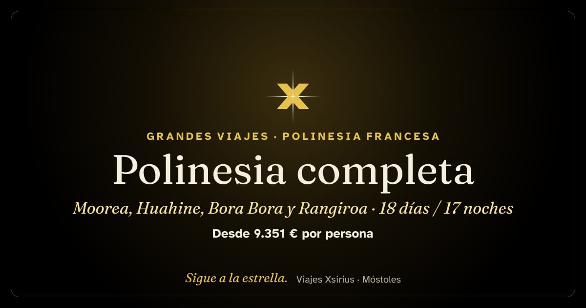 Polinesia completa: Moorea, Huahine, Bora Bora y Rangiroa: Polinesia Francesa, 18 días / 17 noches