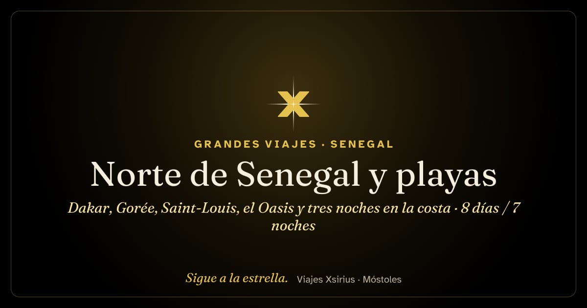 Norte de Senegal y playas: Dakar, Gorée, Saint-Louis, el Oasis y tres noches en la costa: Senegal, 8 días / 7 noches