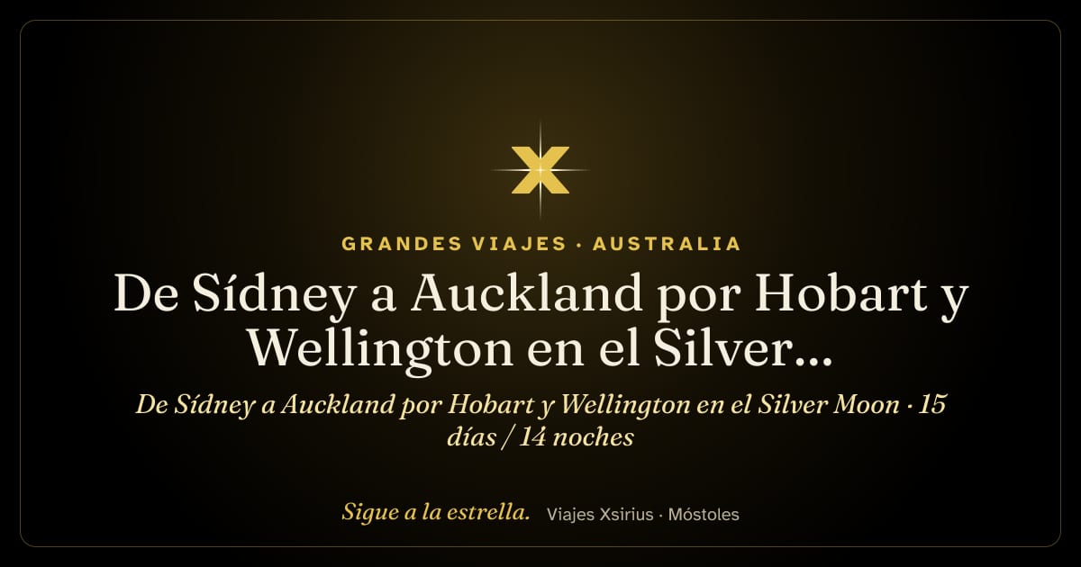 De Sídney a Auckland por Hobart y Wellington en el Silver Moon: Australia y Nueva Zelanda, 15 días / 14 noches
