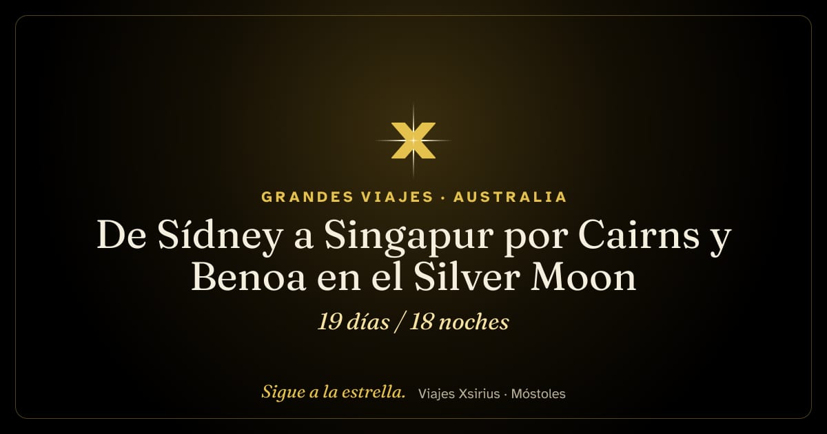 De Sídney a Singapur por Cairns y Benoa en el Silver Moon: Australia, Indonesia y Singapur, 19 días / 18 noches