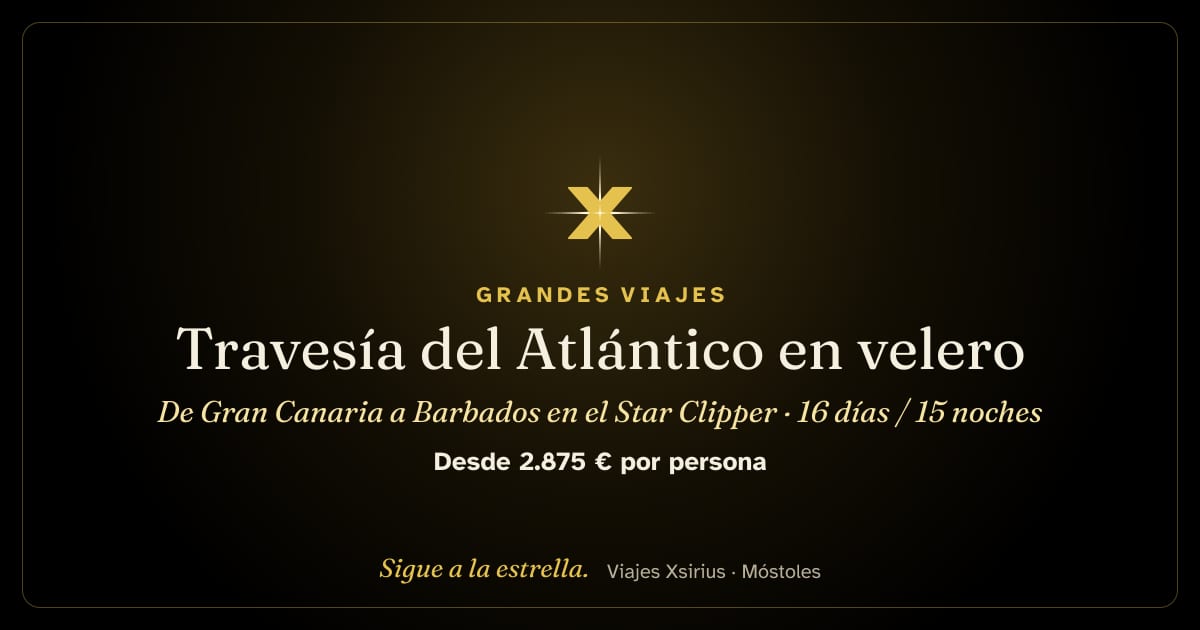 Travesía del Atlántico en velero: de Gran Canaria a Barbados en el Star Clipper: España (Canarias) y Barbados, 16 días / 15 noches