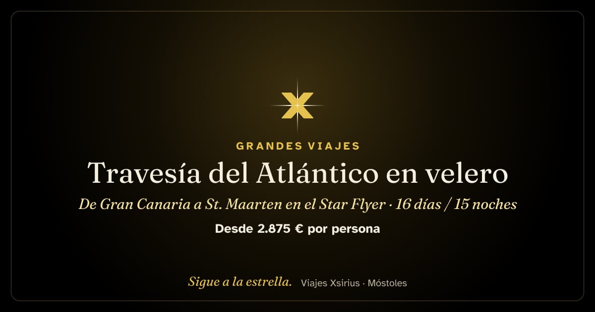 Travesía del Atlántico en velero: de Gran Canaria a St. Maarten en el Star Flyer: España (Canarias) y San Martín (parte neerlandesa, Sint Maarten), 16 días / 15 noches