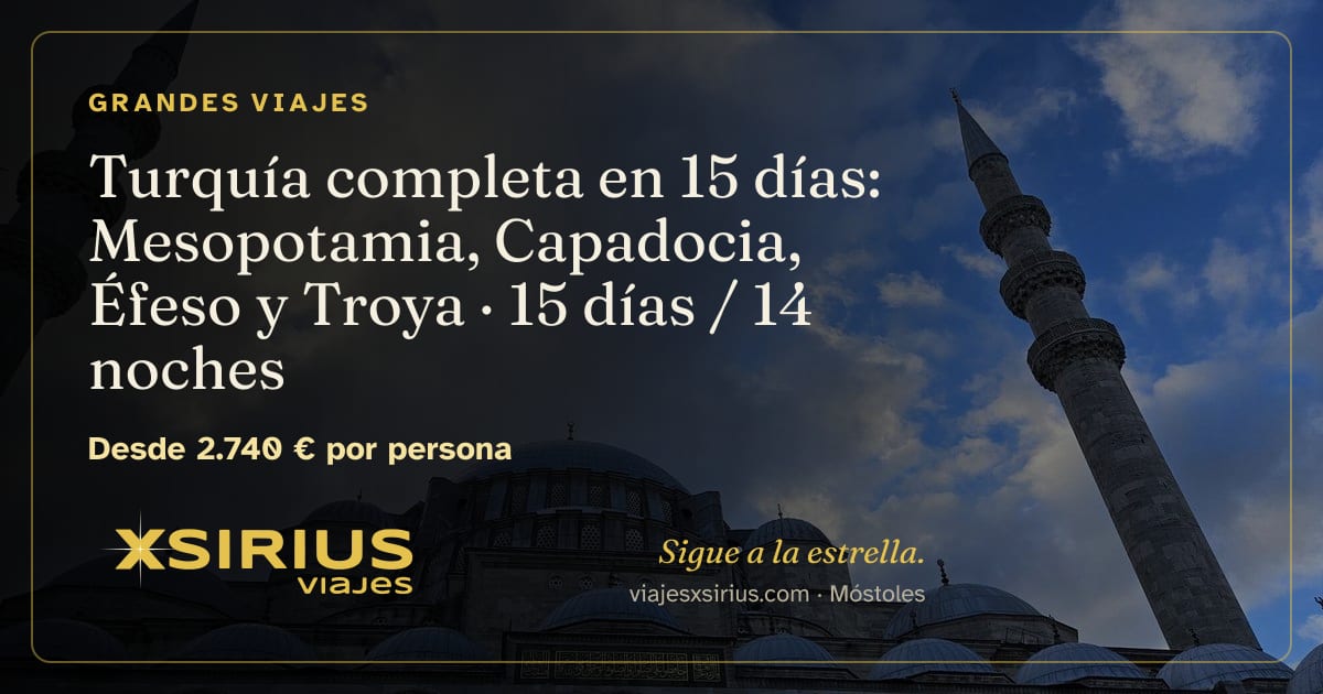 Turquía completa en 15 días: Mesopotamia, Capadocia, Éfeso y Troya: Turquía (Estambul, Urfa, Mardin, Diyarbakir, Monte Nemrut, Malatya, Capadocia, Pamukkale, Éfeso, Esmirna, Troya, Canakkale), 15 días / 14 noches