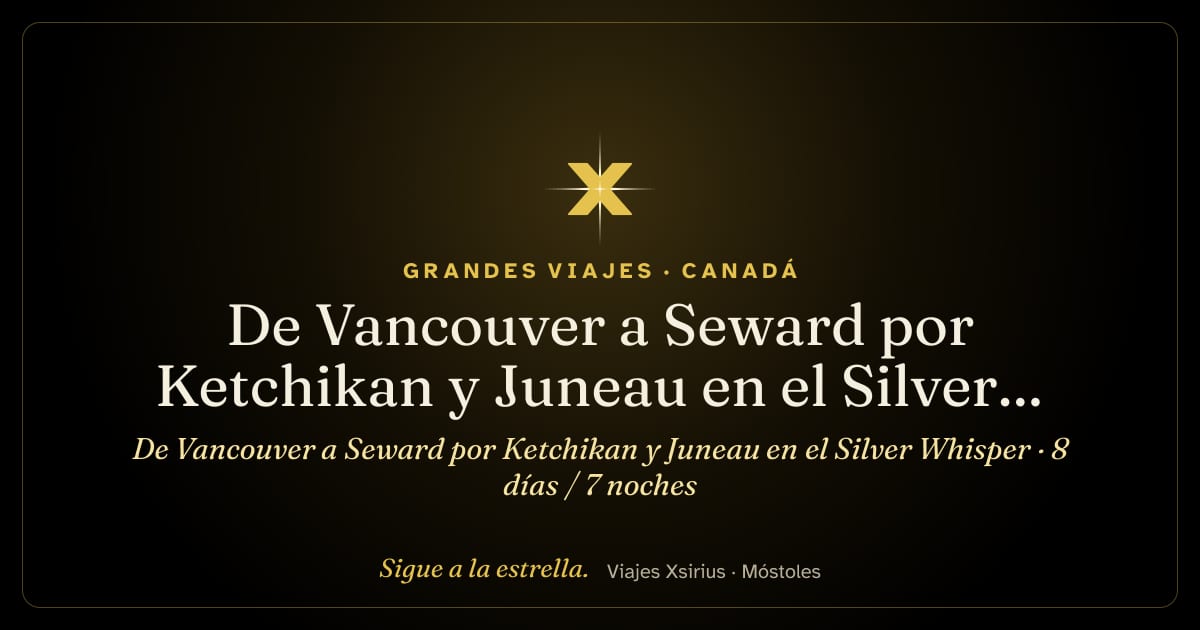 De Vancouver a Seward por Ketchikan y Juneau en el Silver Whisper: Canadá y Estados Unidos, 8 días / 7 noches