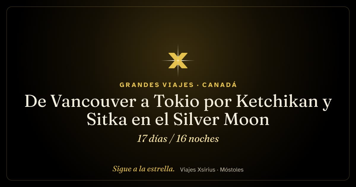 De Vancouver a Tokio por Ketchikan y Sitka en el Silver Moon: Canadá, Estados Unidos y Japón, 17 días / 16 noches