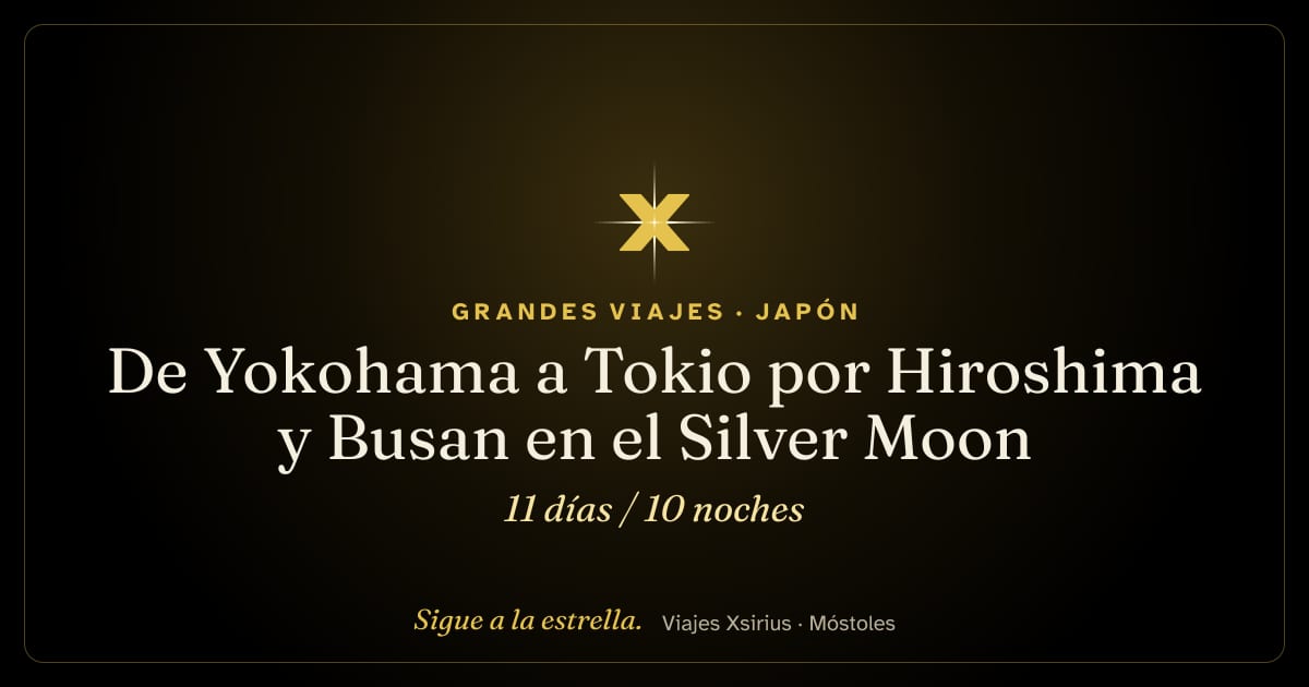 De Yokohama a Tokio por Hiroshima y Busan en el Silver Moon: Japón y Corea del Sur, 11 días / 10 noches