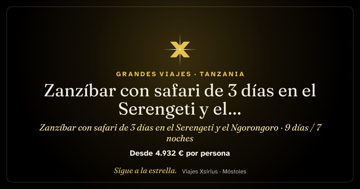 Zanzíbar con safari de 3 días en el Serengeti y el Ngorongoro: Tanzania, 9 días / 7 noches