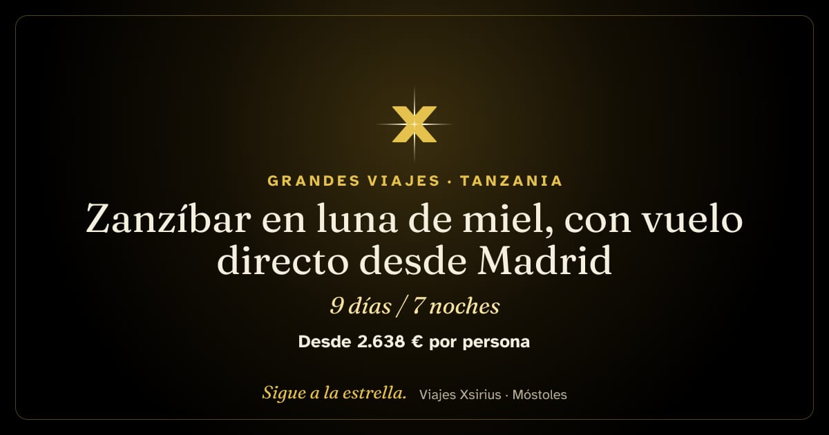Zanzíbar en luna de miel, con vuelo directo desde Madrid: Tanzania, 9 días / 7 noches