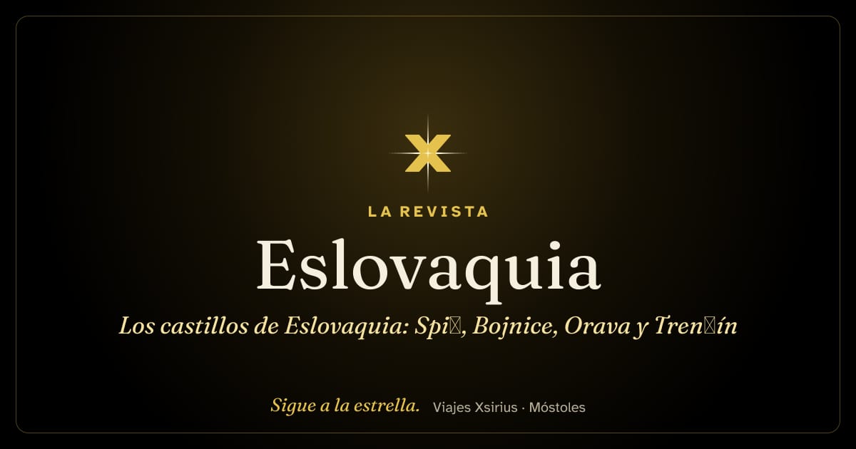 Los castillos de Eslovaquia: Spiš, Bojnice, Orava y Trenčín