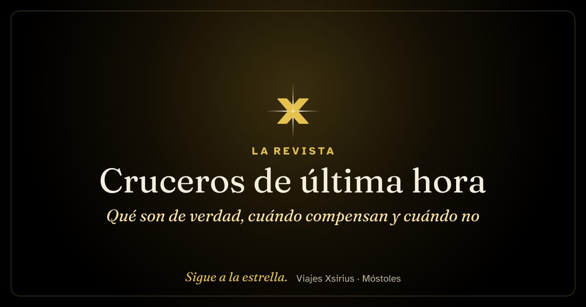 Cruceros de última hora: qué son de verdad, cuándo compensan y cuándo no