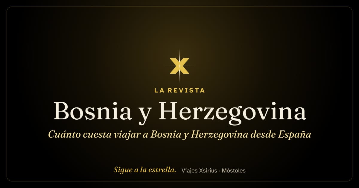 Cuánto cuesta viajar a Bosnia y Herzegovina desde España