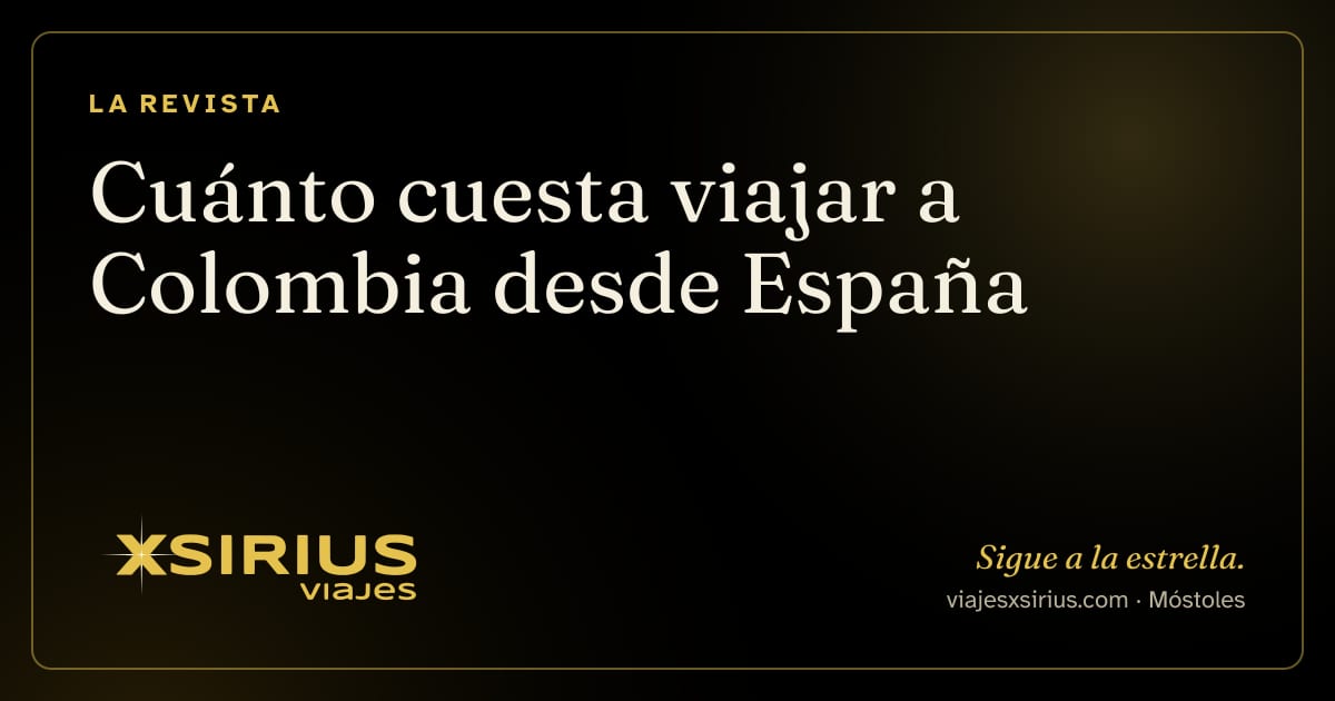 Cuánto cuesta viajar a Colombia desde España