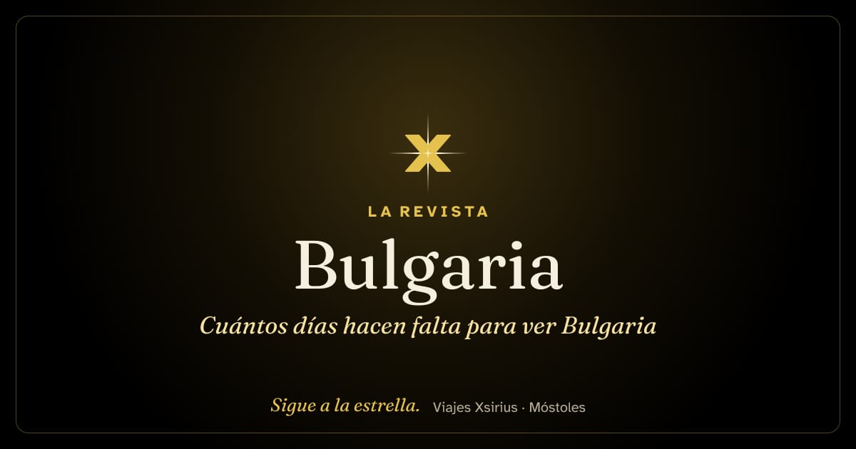 Cuántos días hacen falta para ver Bulgaria