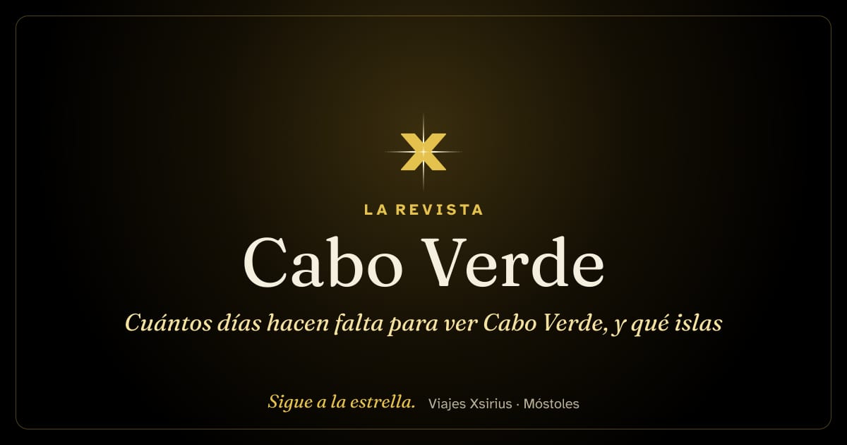 Cuántos días hacen falta para ver Cabo Verde, y qué islas