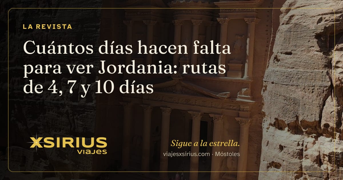 Cuántos días hacen falta para ver Jordania: rutas de 4, 7 y 10 días