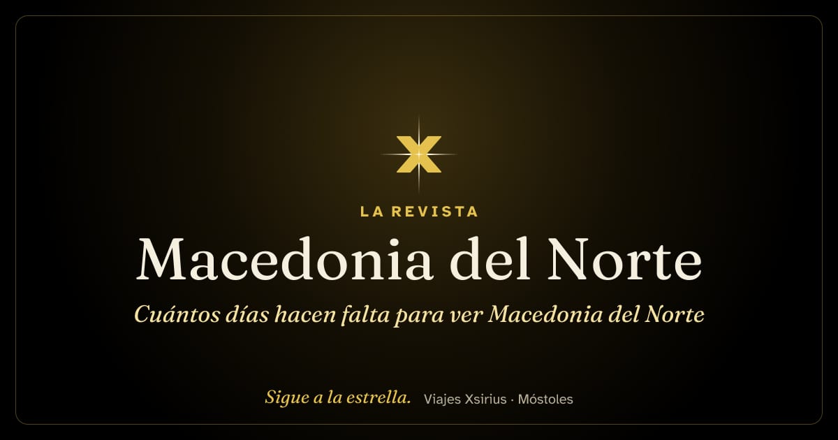 Cuántos días hacen falta para ver Macedonia del Norte