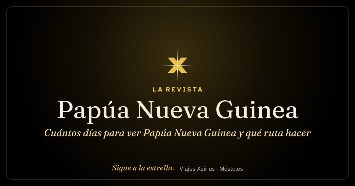 Cuántos días para ver Papúa Nueva Guinea y qué ruta hacer