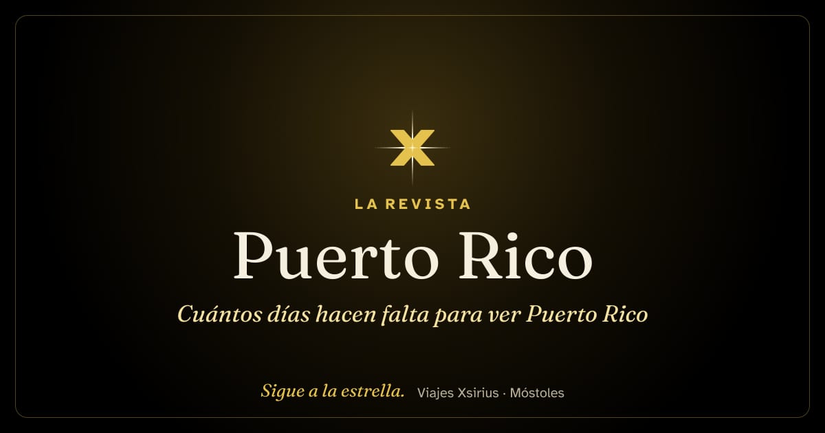 Cuántos días hacen falta para ver Puerto Rico