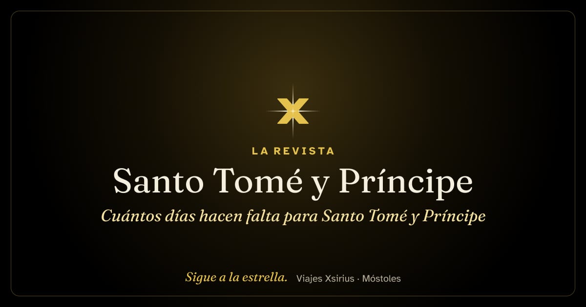 Cuántos días hacen falta para Santo Tomé y Príncipe