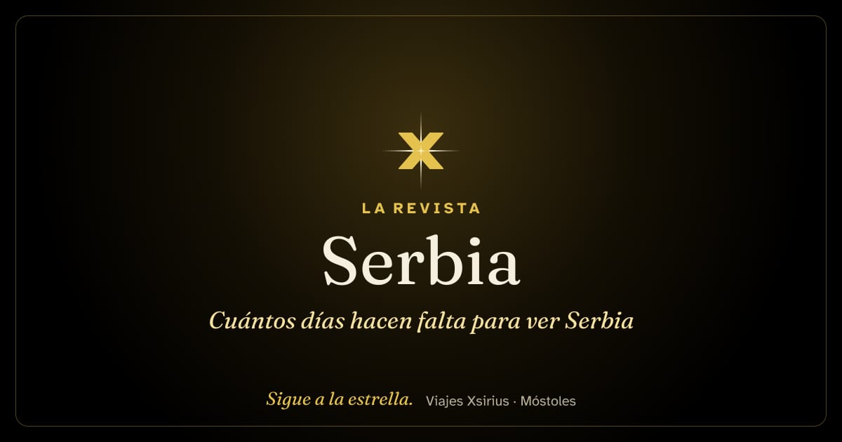 Cuántos días hacen falta para ver Serbia